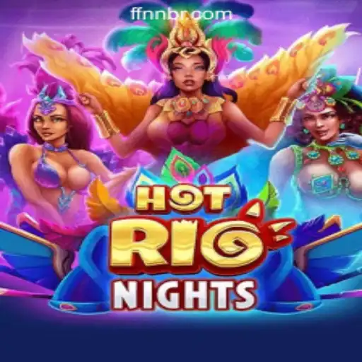 Unveiling HotRioNights: A Sizzling Adventure at FFNN.com Oficial Slots Brasil #1